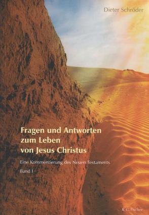Fragen und Antworten zum Leben von Jesus Christus von Schroeder,  Dieter