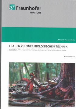 Fragen zu einer biologischen Technik von Deerberg,  Görge, Knappertsbusch,  Volker, Marzi,  Anne, Marzi,  Thomas, Naumann,  Sandra, Weidner,  Eckhard