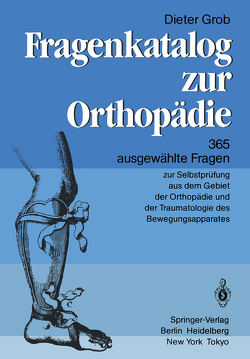 Fragenkatalog zur Orthopädie von Grob,  D.