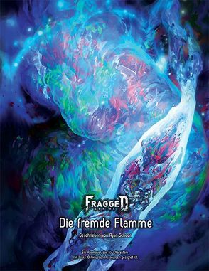 Fragged Empire: Die fremde Flamme von Macijauskas,  Sarunas, Ministries),  Wade Dyer (Design, Schoon,  Ryan