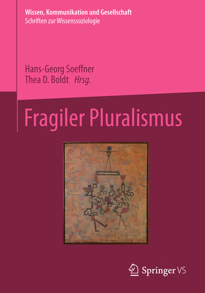 Fragiler Pluralismus von Boldt,  Thea D., Soeffner,  Hans-Georg