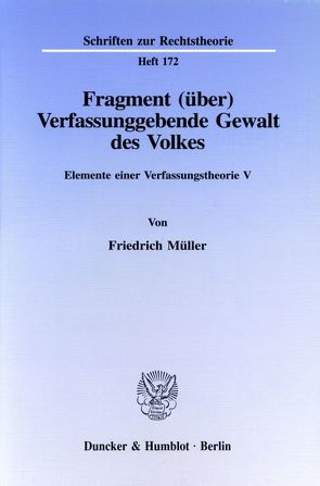 Fragment (über) Verfassunggebende Gewalt des Volkes. von Müller,  Friedrich, Rohrbacher,  Klaus