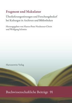 Fragment und Makulatur von Neuheuser,  Hanns Peter, Schmitz,  Wolfgang