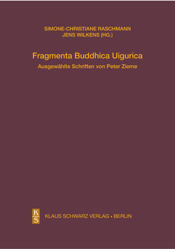 Fragmenta Buddhica Uigurica von Raschmann,  Simone-Christiane, Wilkens,  Jens, Zieme,  Peter