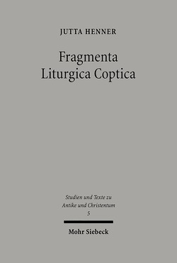 Fragmenta Liturgica Coptica von Henner,  Jutta