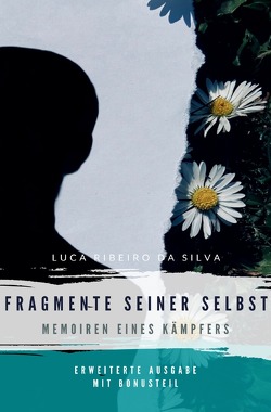 Fragmente seiner selbst von Ribeiro da Silva,  Luca