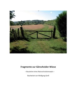 Fragmente zur Görscheider Wiese von Gerß,  Wolfgang