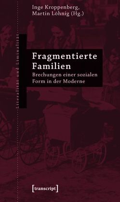 Fragmentierte Familien von Kroppenberg,  Inge, Löhnig,  Martin