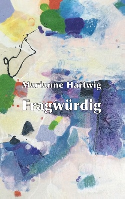 Fragwürdig von Hartwig,  Marianne