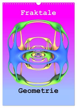 Fraktale Geometrie (Wandkalender 2024 DIN A3 hoch), CALVENDO Monatskalender von Bujara,  André