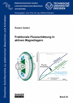 Fraktionale Flussschätzung in aktiven Magnetlagern von Seifert,  Robert