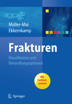 Frakturen von Ekkernkamp,  Axel, Müller-Mai,  Christian