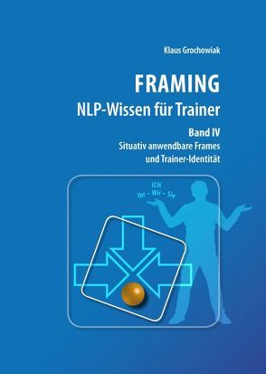 FRAMING NLP-Wissen für Trainer, Band 4 von Grochowiak,  Klaus