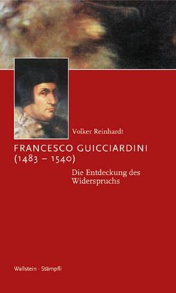 Francesco Guicciardini (1483-1540) von Reinhardt,  Volker