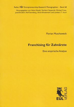 Franchising für Zahnärzte von Muschaweck,  Florian