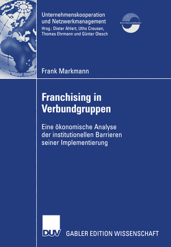 Franchising in Verbundgruppen von Markmann,  Frank