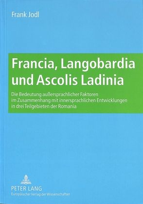 Francia, Langobardia und Ascolis Ladinia von Jodl,  Frank