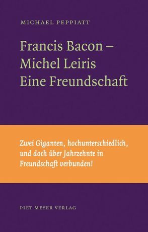 Francis Bacon – Michel Leiris von Heymer,  Kay, Peppiatt,  Michael