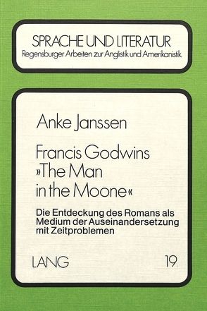 Francis Godwins «The Man in the Moone» von Janssen,  Anke