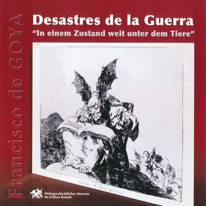 Francisco de Goya, Desastres de la Guerra von Reindl,  Isabel, Tapken,  Kai U