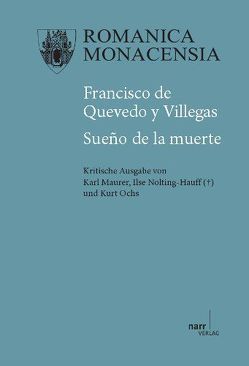 Francisco de Quevedo y Villegas: Sueño de la muerte von Maurer,  Karl, Nolting-Hauff,  Ilse, Ochs,  Kurt