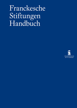 Franckesche Stiftungen Handbuch von Franckesche Stiftungen