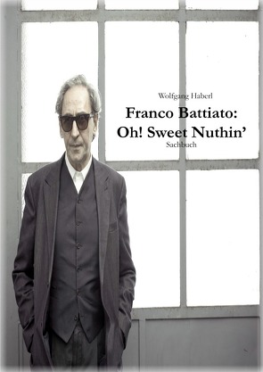Franco Battiato: Oh! Sweet Nuthin’ von Haberl,  Wolfgang