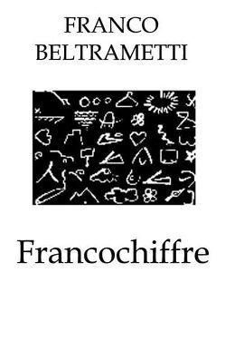 Francochiffre oder: Wir sind dabei Freunde zu werden von Beltrametti,  Franco, Hyner,  Stefan