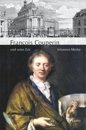 François Couperin und seine Zeit von Menke,  Johannes