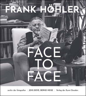 Frank Höhler – Face to Face von Bove,  Jens, Heise,  Bernd