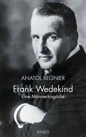 Frank Wedekind von Regnier,  Anatol