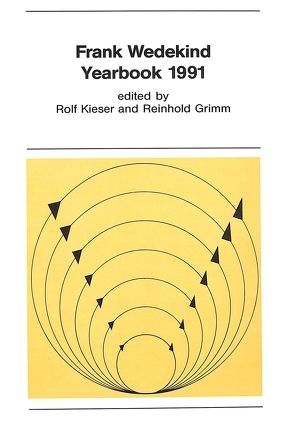 Frank Wedekind. Yearbook 1991 von Grimm,  Reinhold, Kieser,  Rolf