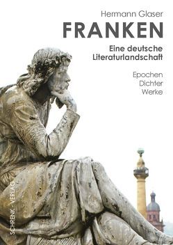 Franken – eine deutsche Literaturlandschaft von Glaser,  Hermann