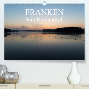 Franken WildRomantisch (Premium, hochwertiger DIN A2 Wandkalender 2021, Kunstdruck in Hochglanz) von Geyer Fotografie,  Ulrich