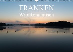 Franken WildRomantisch (Wandkalender 2018 DIN A3 quer) von Geyer Fotografie,  Ulrich