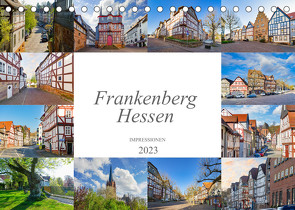 Frankenberg Hessen Impressionen (Tischkalender 2023 DIN A5 quer) von Meutzner,  Dirk