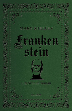 Frankenstein. Ein Schauerroman von Shelley,  Mary