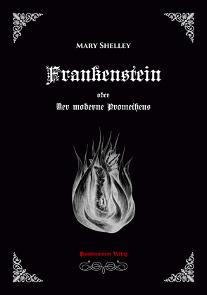 Frankenstein oder Der moderne Prometheus von Hofmann,  Thomas, Könemann,  Tobias, Shelley,  Mary, Siebert,  Uwe