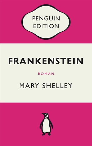 Frankenstein oder Der moderne Prometheus von Klein,  Georg, Pechmann,  Alexander, Shelley,  Mary
