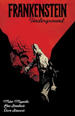 Frankenstein Underground von Mignola,  Mike, Neubauer,  Frank, Stenbeck,  Ben