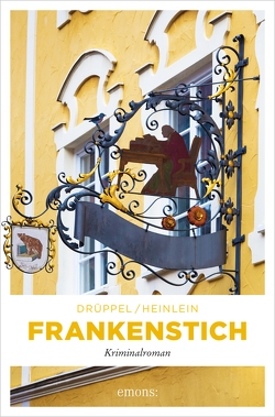 Frankenstich von Drüppel,  Katharina, Heinlein,  Heike