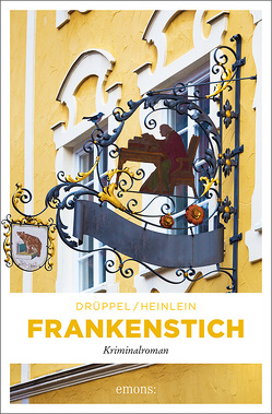 Frankenstich von Drüppel,  Katharina, Heinlein,  Heike