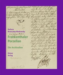 Frankenthaler Porzellan von Beaucamp-Markowsky,  Barbara