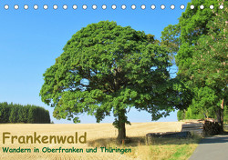 Frankenwald – Wandern in Oberfranken und Thüringen (Tischkalender 2023 DIN A5 quer) von Gillner,  Martin