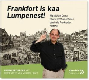 Frankfort is kaa Lumpenest! von Dachselt,  Rainer, Henrich Editionen, Quast,  Michael