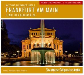 Frankfurt am Main von Egerton,  Sofia, Frankfurter Allgemeine Archiv, Kästle,  Markus, Pessler,  Olaf