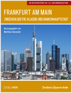 Frankfurt am Main von Alexander,  Matthias, Archiv,  Frankfurter Allgemeine, Fella,  Birgitta