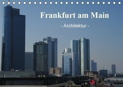 Frankfurt am Main – Architektur – (Tischkalender 2018 DIN A5 quer) von Nordstern