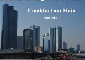 Frankfurt am Main – Architektur – (Wandkalender 2018 DIN A2 quer) von Nordstern