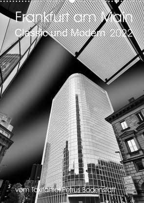 Frankfurt am Main – Classic und Modern (Wandkalender 2022 DIN A2 hoch) von Bodenstaff,  Petrus